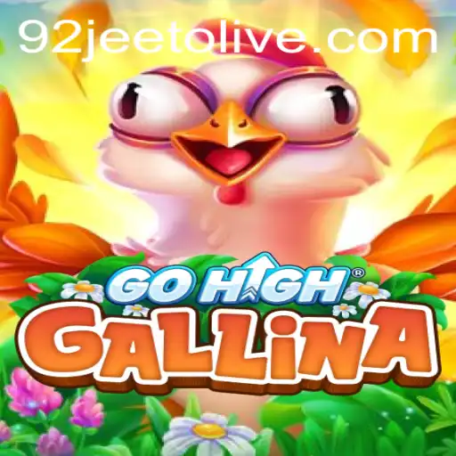 GoHighGallina: A New Era in Gaming with 92jeeto